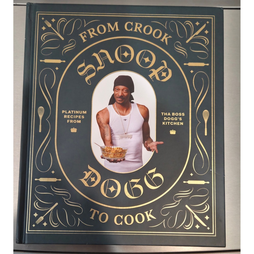 Snoop Dogg From Crook to Cook Cookbook‎ Platinum Recipes Hardcover 9781452179612